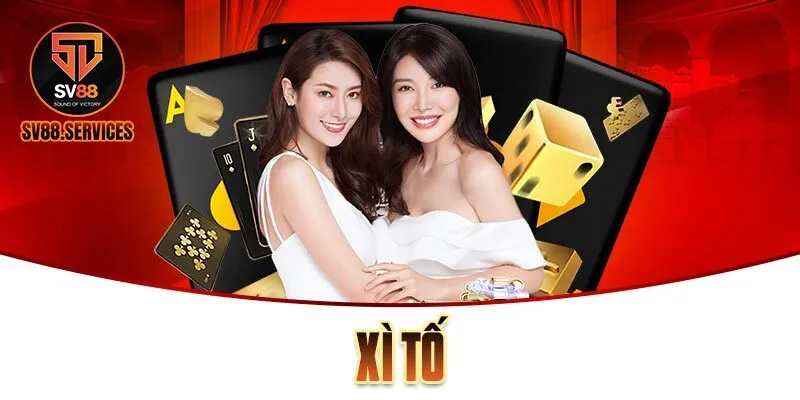 Xì Tố SV88 Là Gì? Cách Chơi Chi Tiết Và Dễ Hiểu Cho Newbie