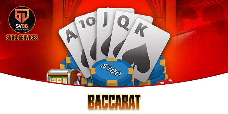 Baccarat SV88: Chi Tiết Cách Đánh Bài Hiệu Quả, Đơn Giản